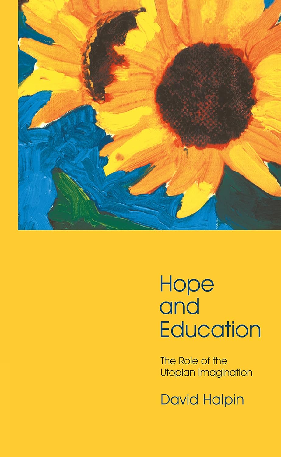 Hope and Education: A Transformative Journey by David Halpin