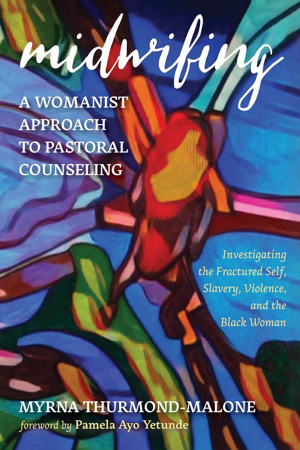 Midwifing: A Womanist Approach to Pastoral Counseling Insights