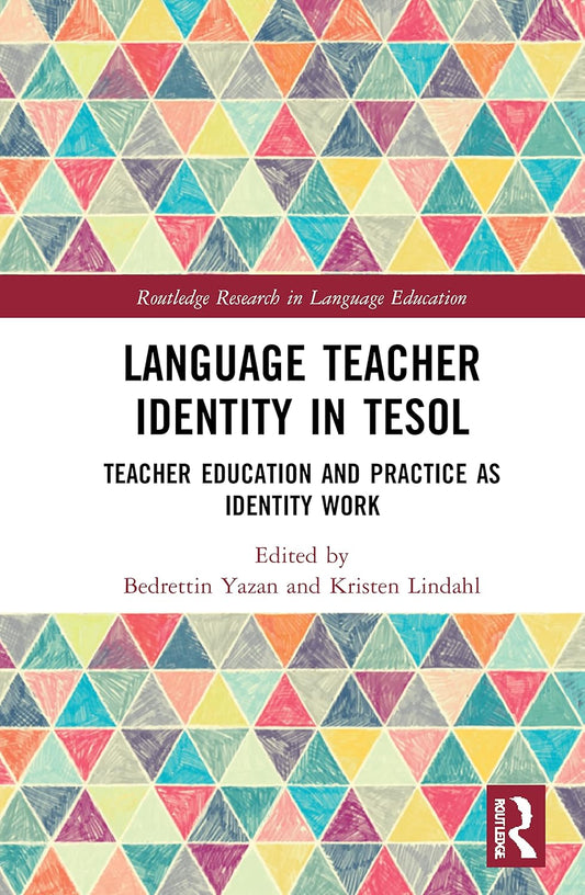 Language Teacher Identity in TESOL: A Comprehensive Exploration