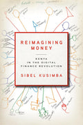 Reimagining Money: Kenya in the Digital Finance Revolution