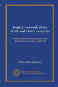 English Ironwork of the XVIIth and XVIIIth Centuries - Historical