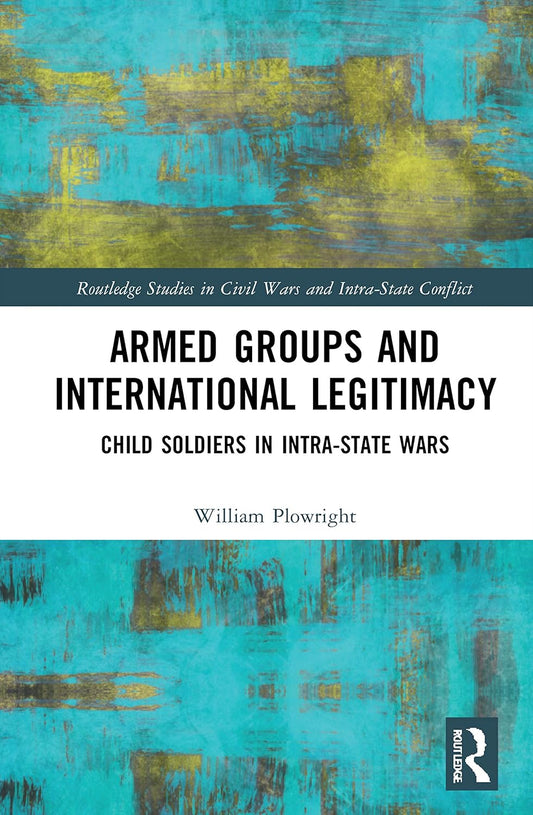 Armed Groups and International Legitimacy: A Comprehensive Study