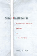 Minor Transpacific: Triangulating American, Japanese, and Korean