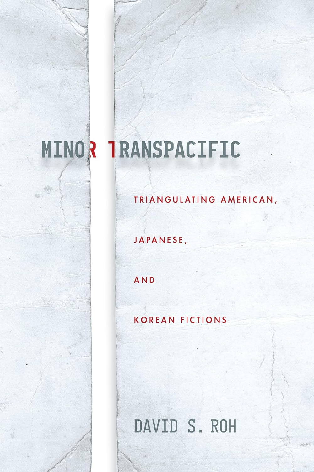 Minor Transpacific: Exploring American, Japanese, and Korean Fictions