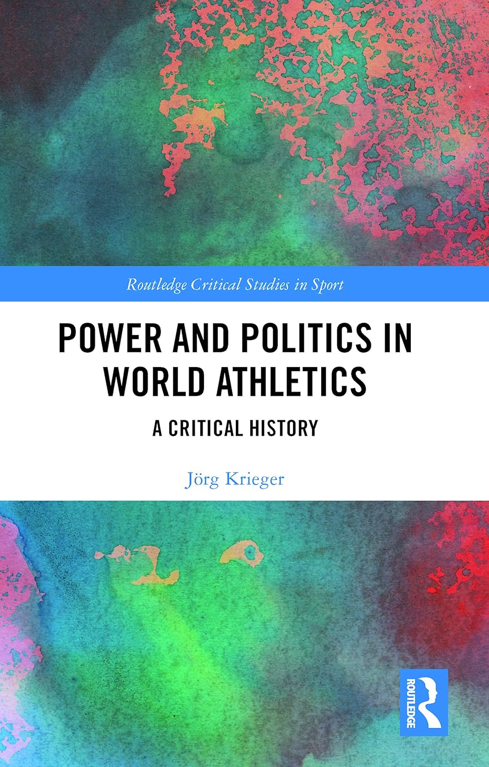 Power and Politics in World Athletics: A Critical Study