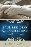Paul's Pisidian Antioch Speech (Acts 13) - Scholarly Analysis