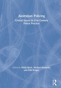 Australian Policing: Critical Issues in 21st Century Police Practice