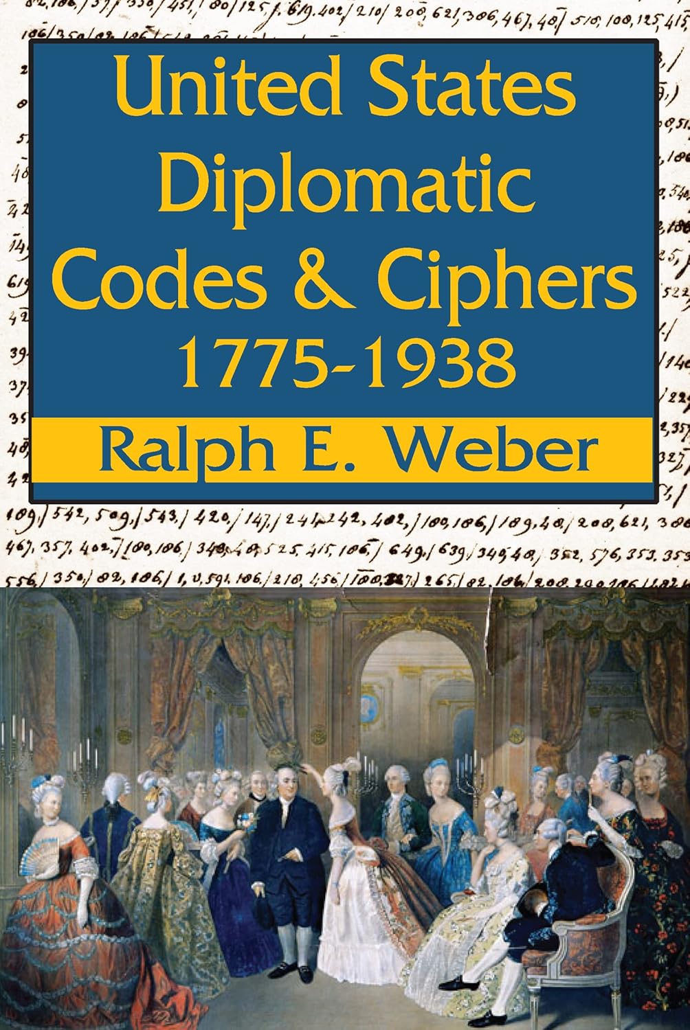 United States Diplomatic Codes and Ciphers, 1775-1938 Review