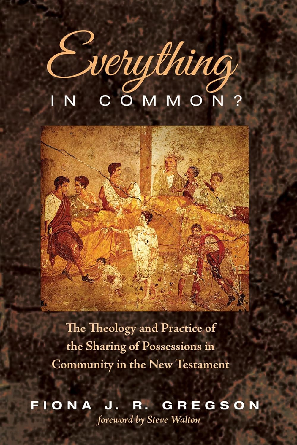 Everything in Common?: Theology and Practice of Sharing Possessions