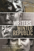 Writers of the Winter Republic: Literature and Resistance in Korea