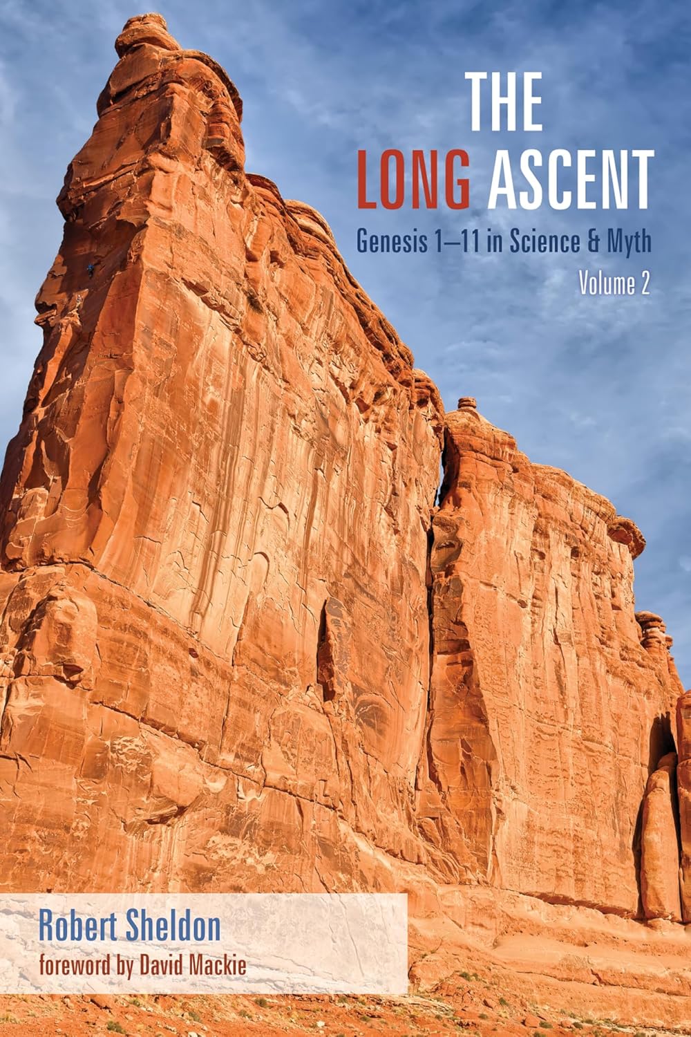 The Long Ascent, Volume 2: Genesis 1-11 Explored in Depth