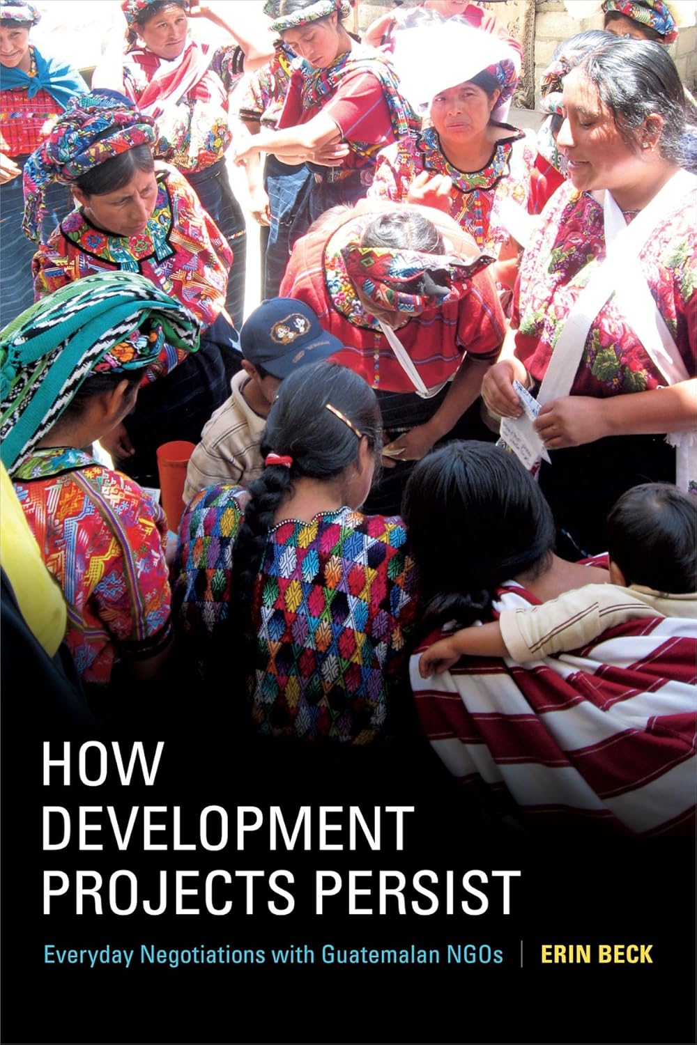 How Development Projects Persist: Negotiations with Guatemalan NGOs