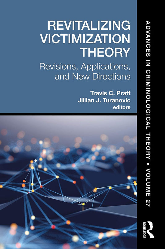 Revitalizing Victimization Theory: A Comprehensive Analysis