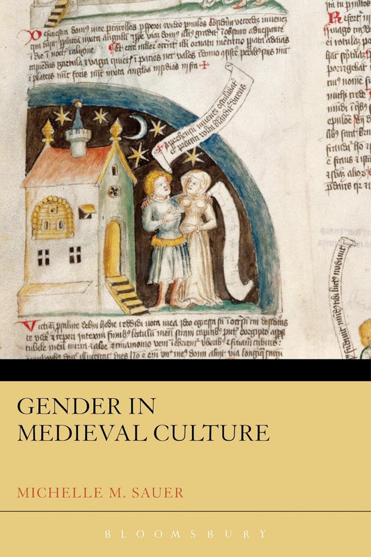 Gender in Medieval Culture: Exploring Themes in Medieval History