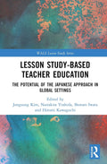 Lesson Study-based Teacher Education - Practical Guide for Educators