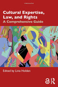 Cultural Expertise, Law, and Rights - Comprehensive Field