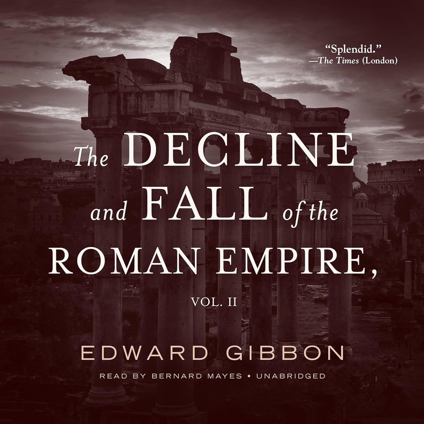 The Decline and Fall of the Roman Empire, Vol. 2 - A Deep Dive