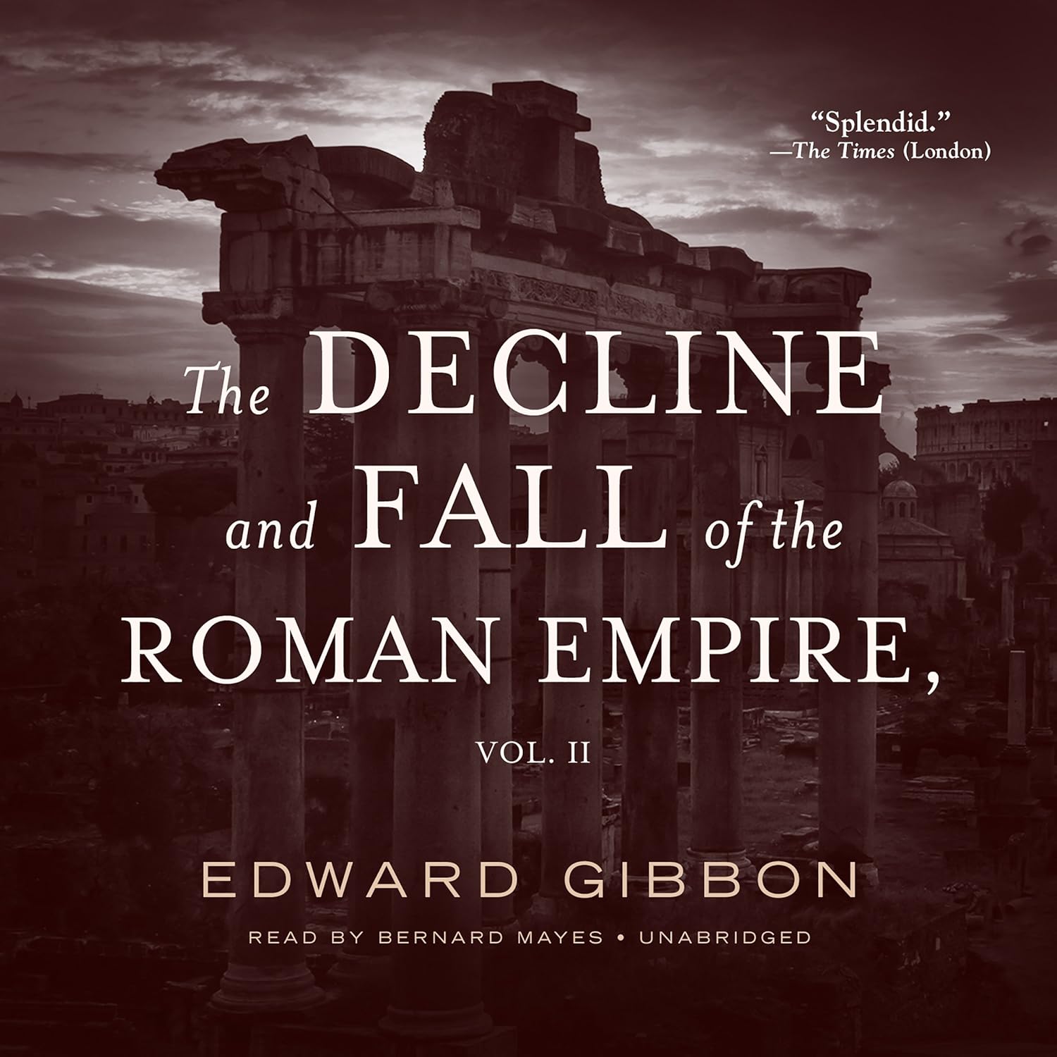 The Decline and Fall of the Roman Empire, Vol. 2 - A Deep Dive