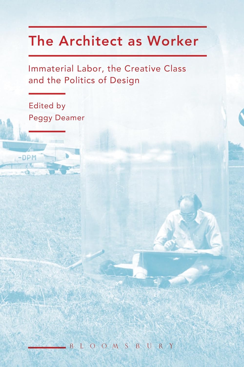 The Architect as Worker: Immaterial Labor and Creative Class Insights