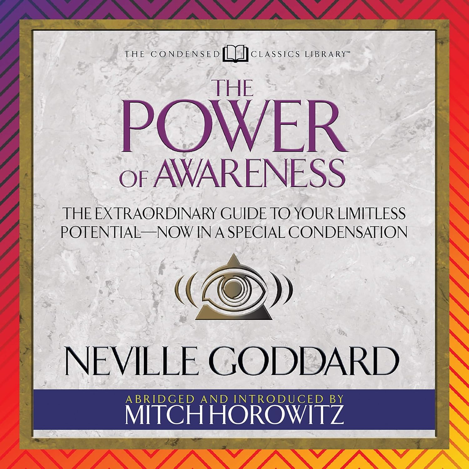 Unleash Your Potential: The Power of Awareness Condensed