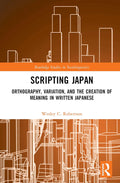 Scripting Japan Routledge Studies in Sociolinguistics - Script