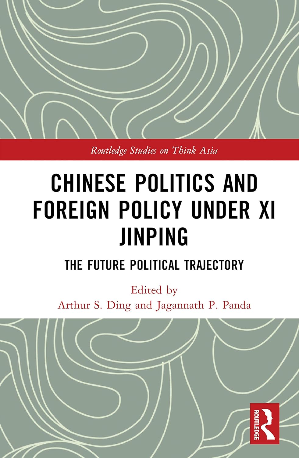 Chinese Politics and Foreign Policy under Xi Jinping Analysis
