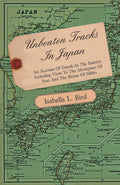 Unbeaten Tracks In Japan - A Journey Through Yezo And Nikko