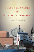Cultural Values in Political Economy: A Comprehensive Analysis