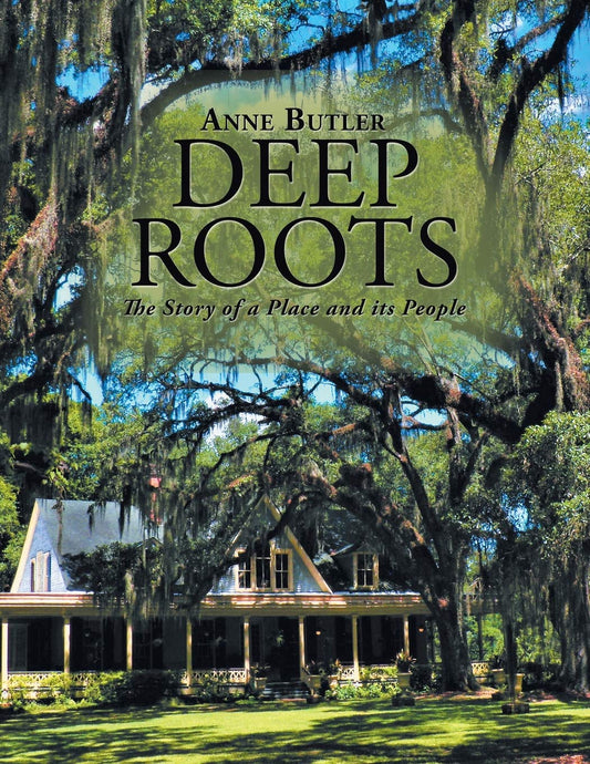 Deep Roots: The Story of a Place and Its People by Anne Butler Review