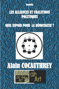 LES ALLIANCES ET COALITIONS POLITIQUES: QUEL ESPOIR POUR LA DEMOCRATIE