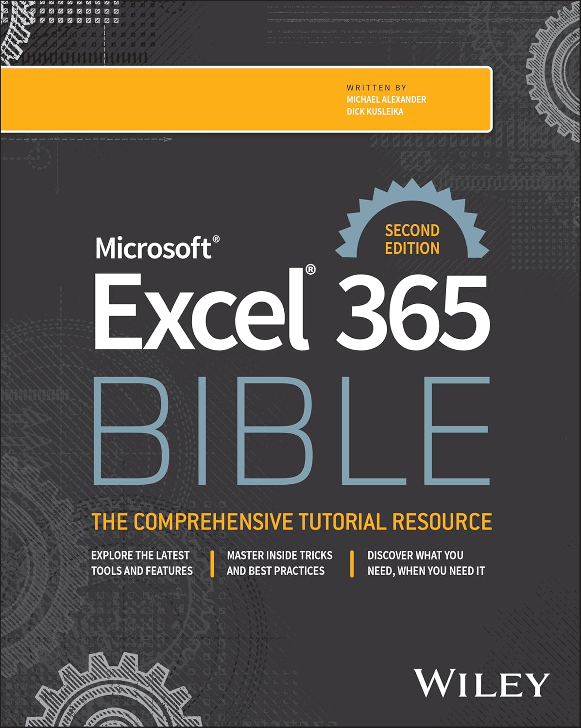Microsoft Excel 365 Bible: Your Ultimate Guide to Mastering Excel
