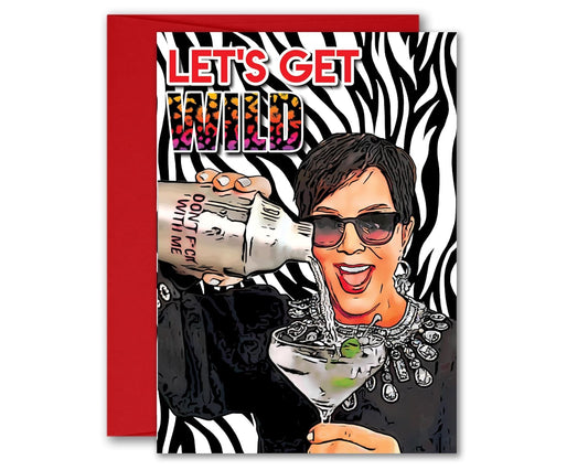 Witty Kris Jenner Inspired Greeting Card 5x7