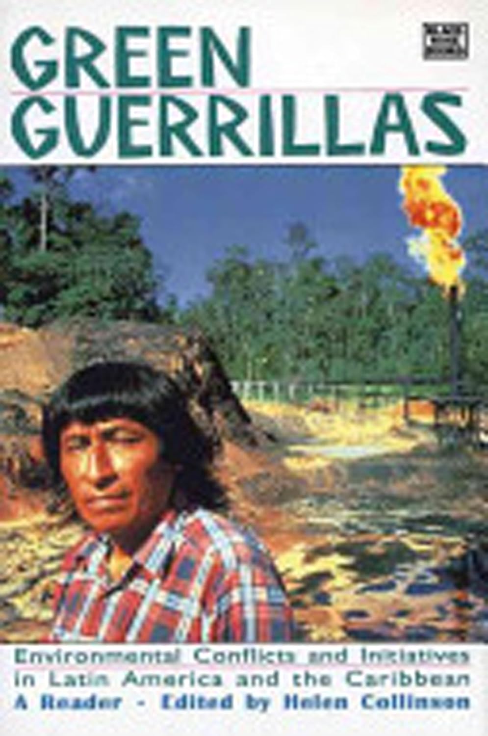 Green Guerrillas: Environmental Conflicts in Latin America
