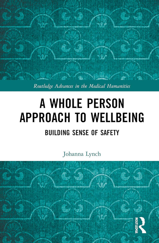 A Whole Person Approach to Wellbeing for Holistic Health