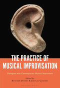 Practice of Musical Improvisation: Dialogues with Contemporary