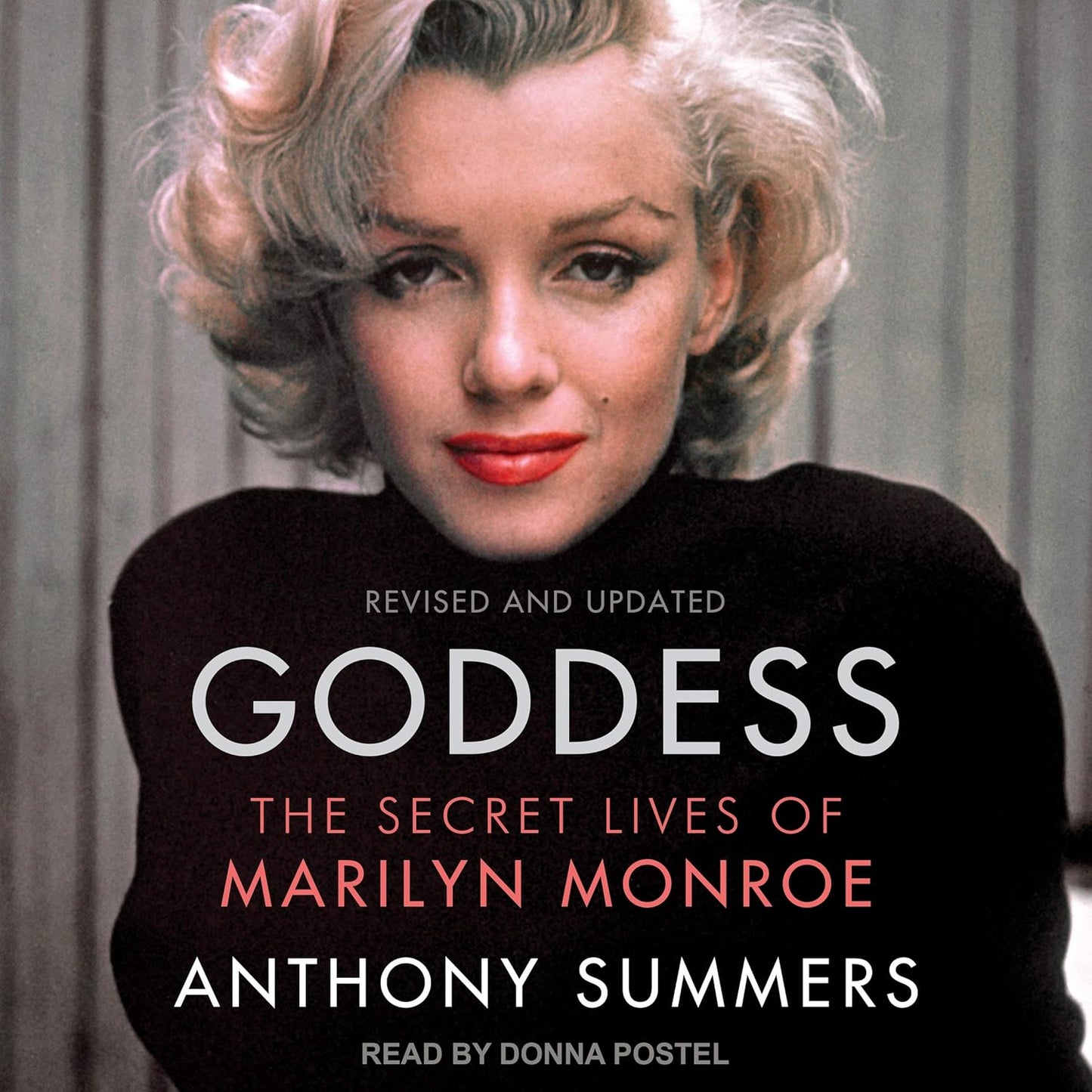 Goddess: The Secret Lives of Marilyn Monroe by Anthony Summers
