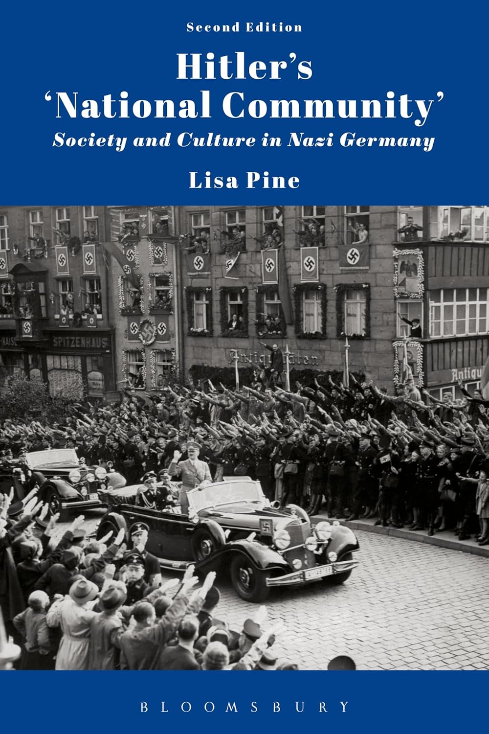 Exploring Society and Culture in Nazi Germany by Lisa Pine