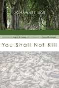 You Shall Not Kill - A Thoughtful Theological Johannes