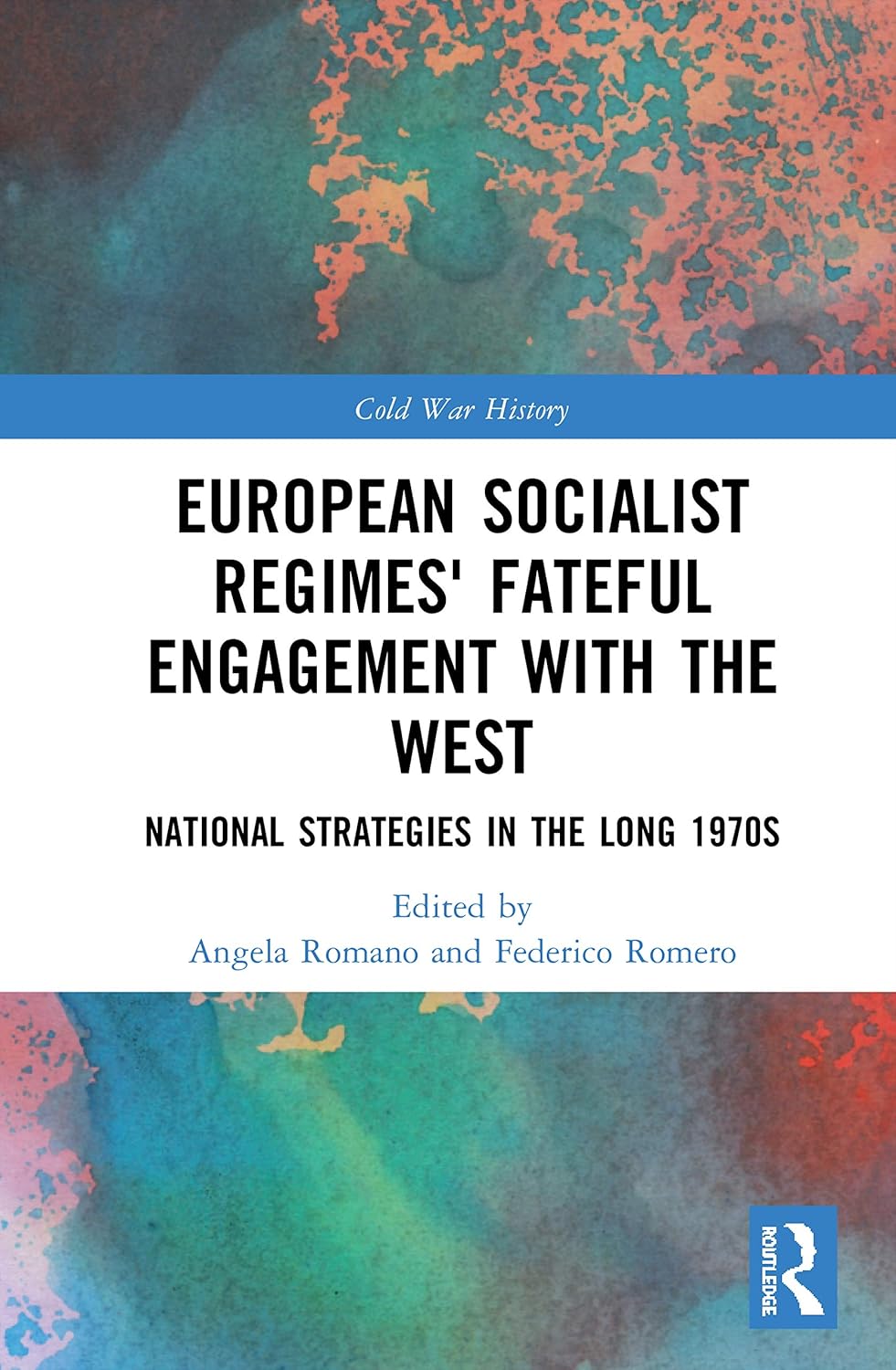 European Socialist Regimes' Engagement with the West in the 1970s