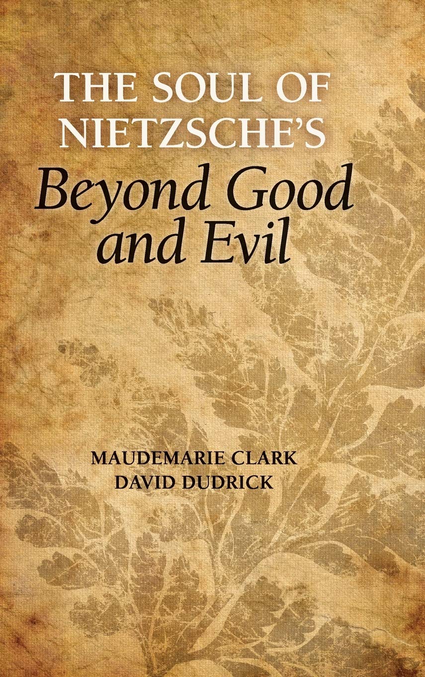 The Soul of Nietzsche's Beyond Good and Evil: A Deep Dive