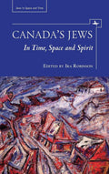 Canadas Jews: In Time, Space and Spirit - Essential Reference