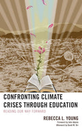 Confronting Climate Crises through Education: Reading Our Way Forward