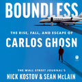 Boundless: The Rise, Fall, and Escape of Carlos Ghosn - Riveting True