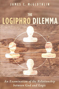 The Logiphro Dilemma: An Examination of God and Logic
