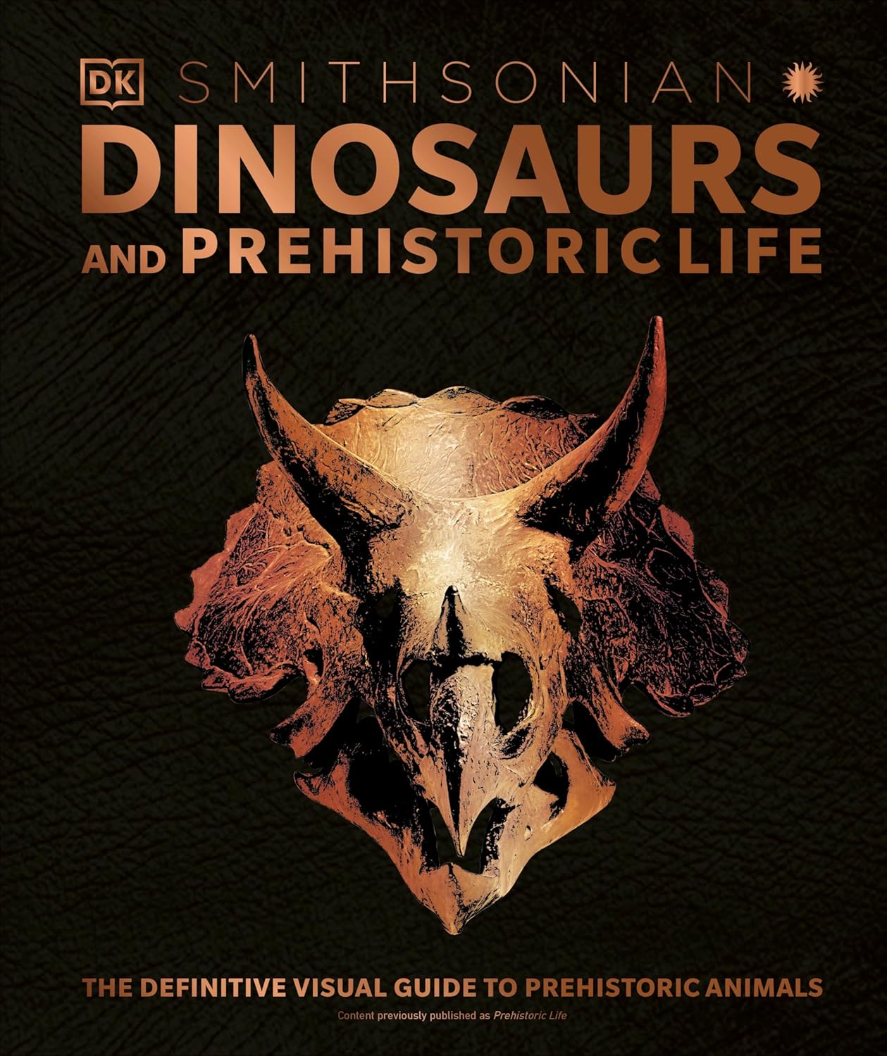 Dinosaurs and Prehistoric Life: A Visual Guide to Ancient Creatures