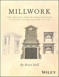 Millwork: The Design and Manufacturing of Historic Millwork