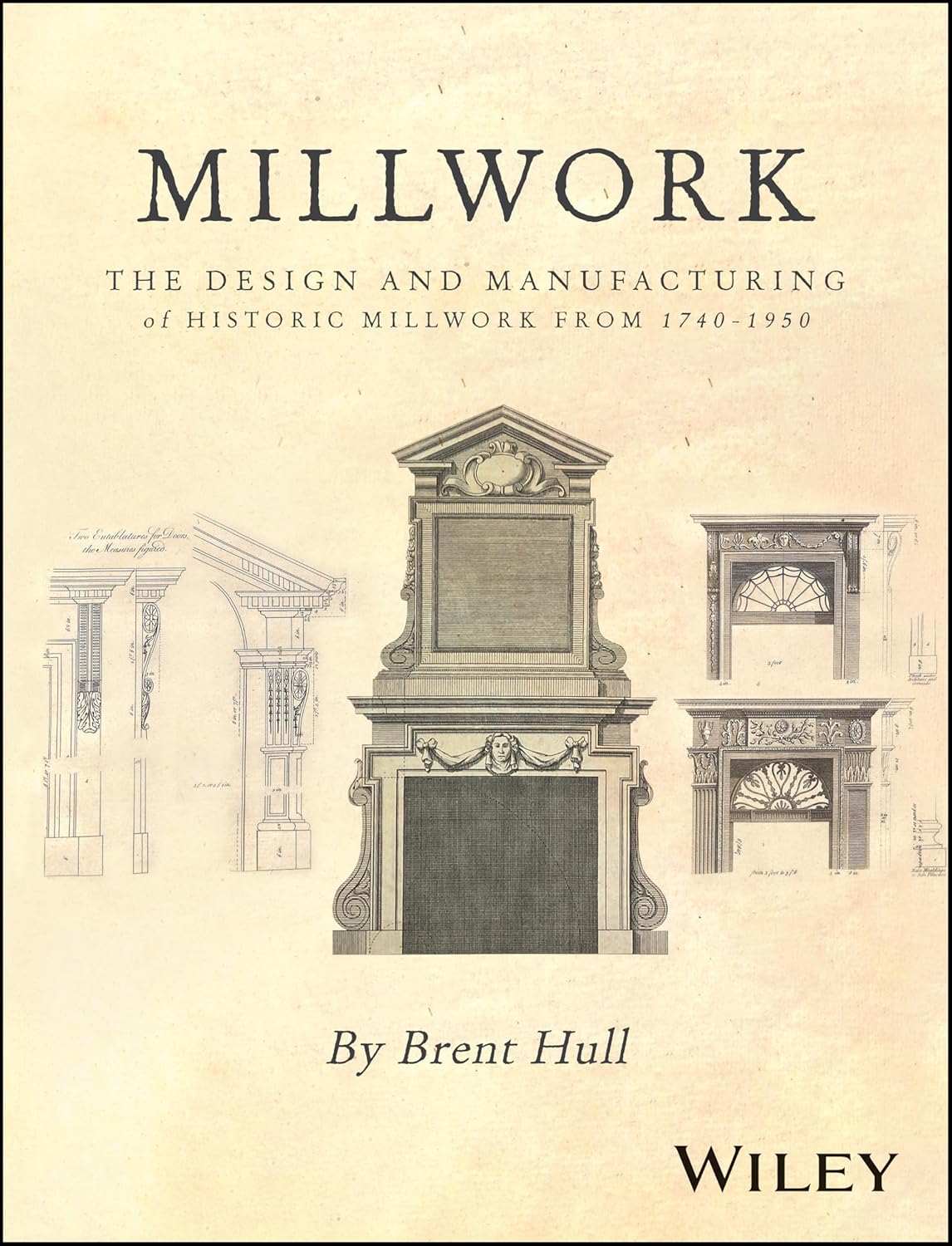 Millwork: The Design and Manufacturing of Historic Millwork
