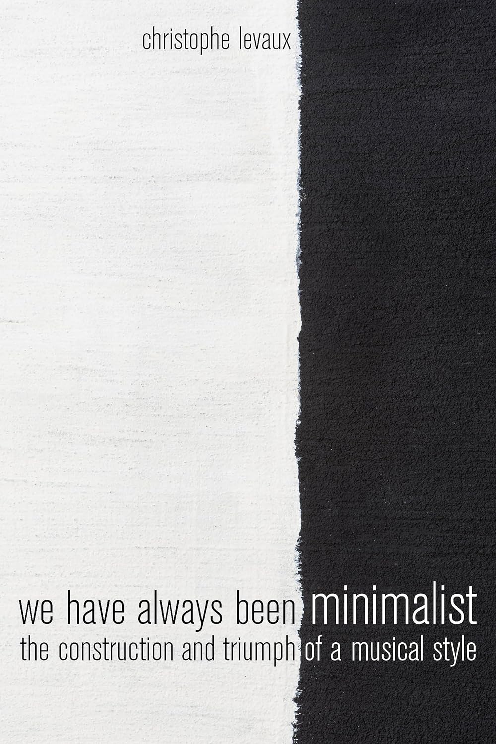We Have Always Been Minimalist: A Deep Dive into Musical Style
