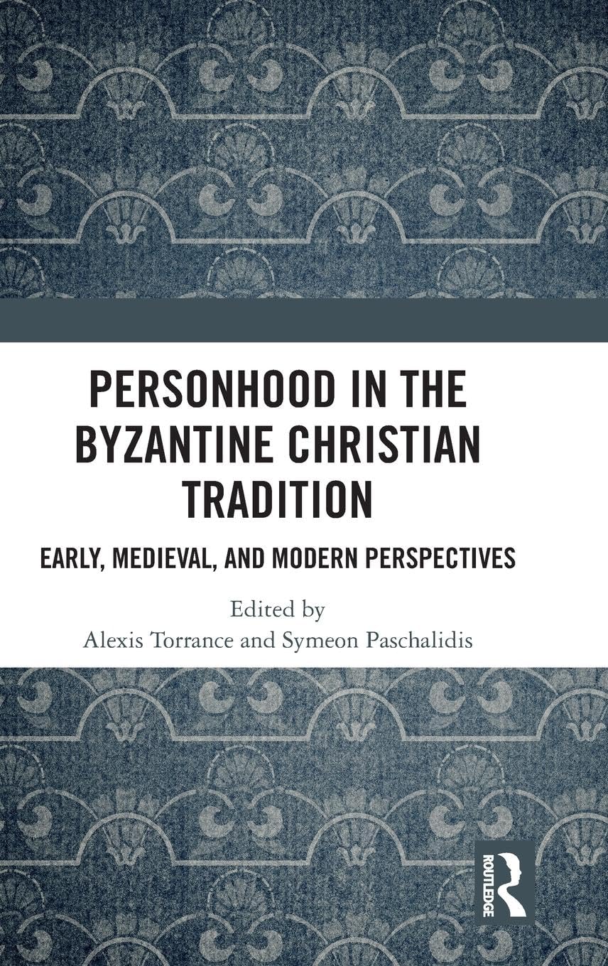 Personhood in the Byzantine Christian Tradition: A Deep Dive