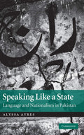 Speaking Like a State: Language and Nationalism in Pakistan Review